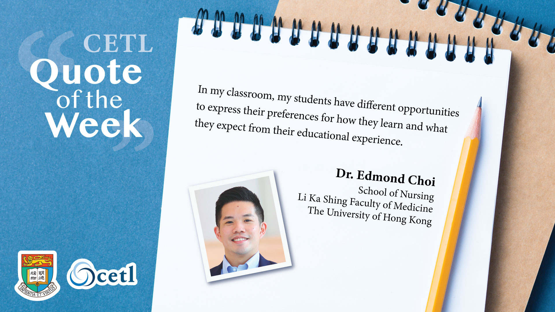 Dr. Edmond Choi - In my classroom, my students have different opportunities to express their preferences for how they learn and what they expect from their educational experience.