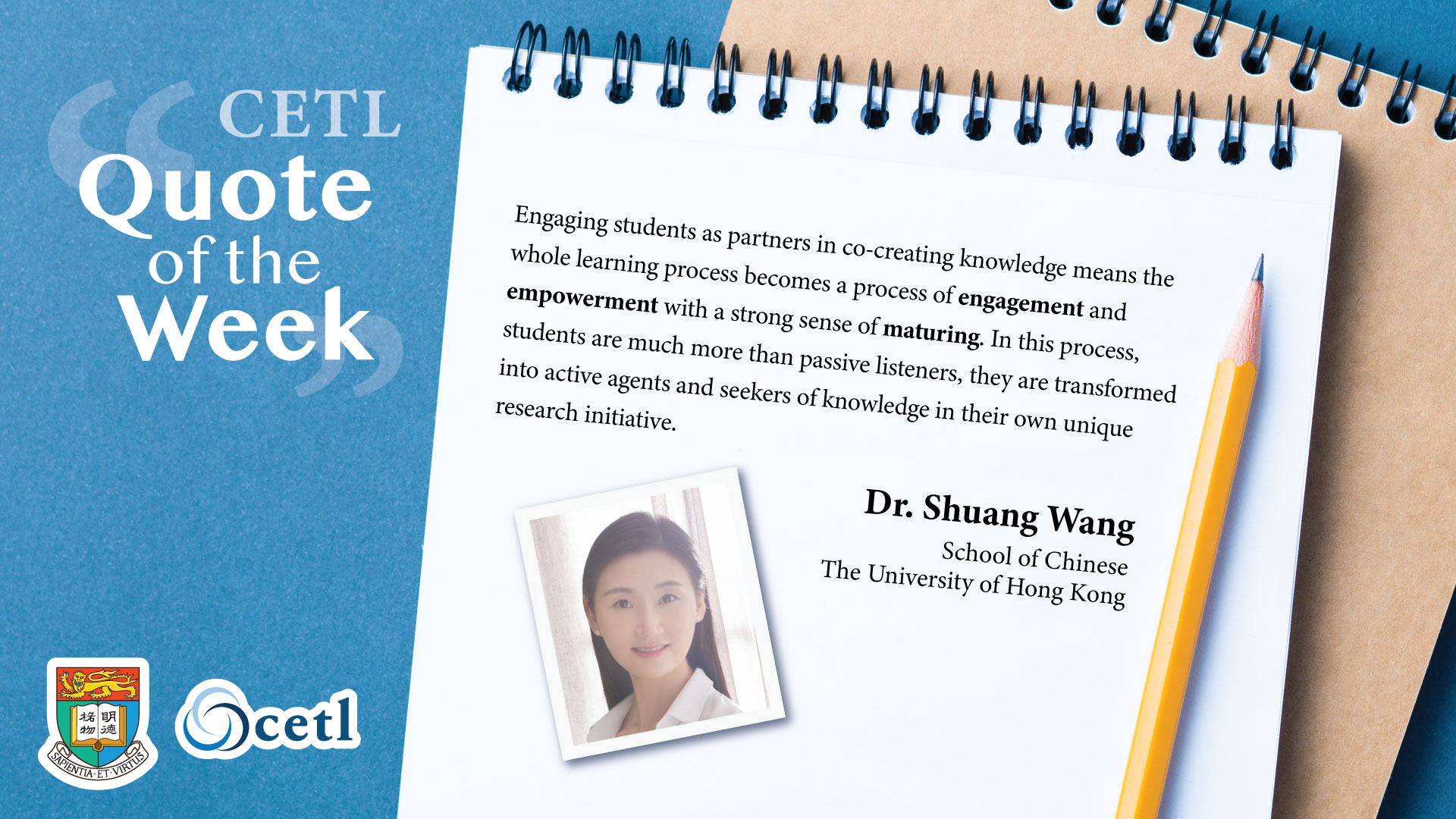 Dr. Wang Shuang - Engaging students as partners in co-creating knowledge means the whole learning process becomes a process of “engagement” and “empowerment” with a strong sense of “maturing”. In this process, students are much more than passive listeners, they are transformed into active agents and seekers of knowledge in their own unique research initiative.